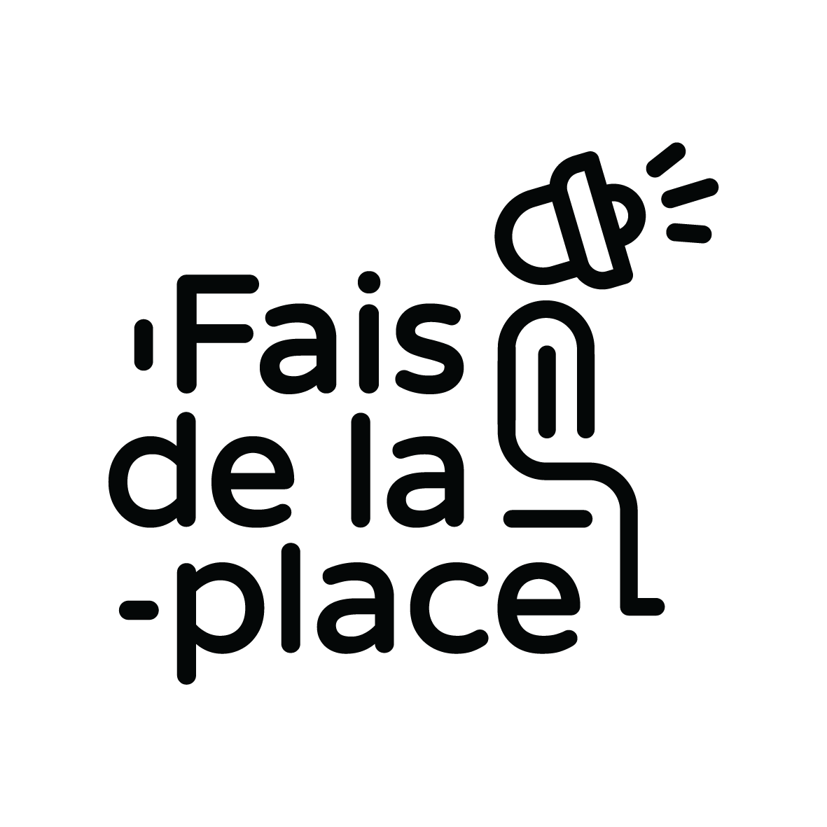 Fais de la place